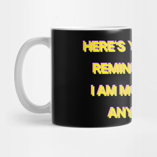 I am more than any label Mug